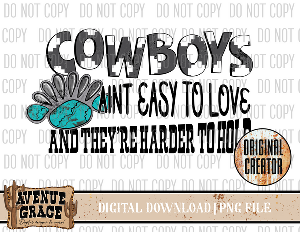 Cowboys aint easy to Love