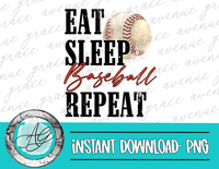 Eat, Sleep, Baseball, Repeat