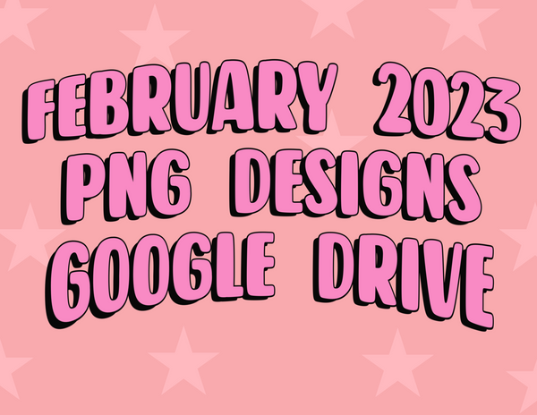 FEBRUARY PNG designs 2023 Google Drive