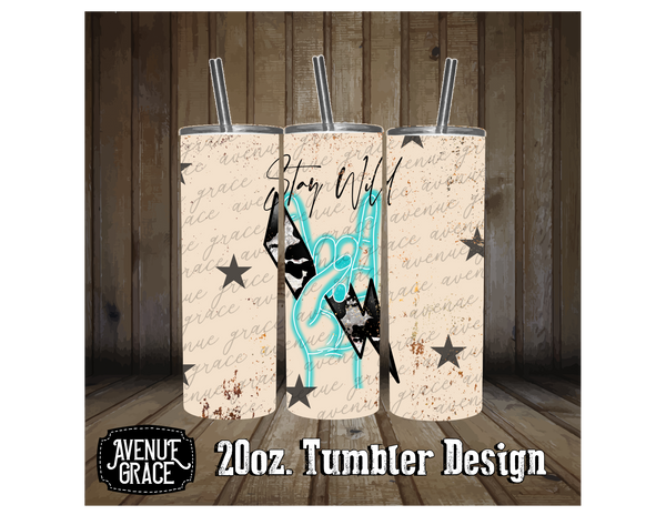 Stay Wild Tumbler Design