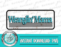 Wranglin’ Mama